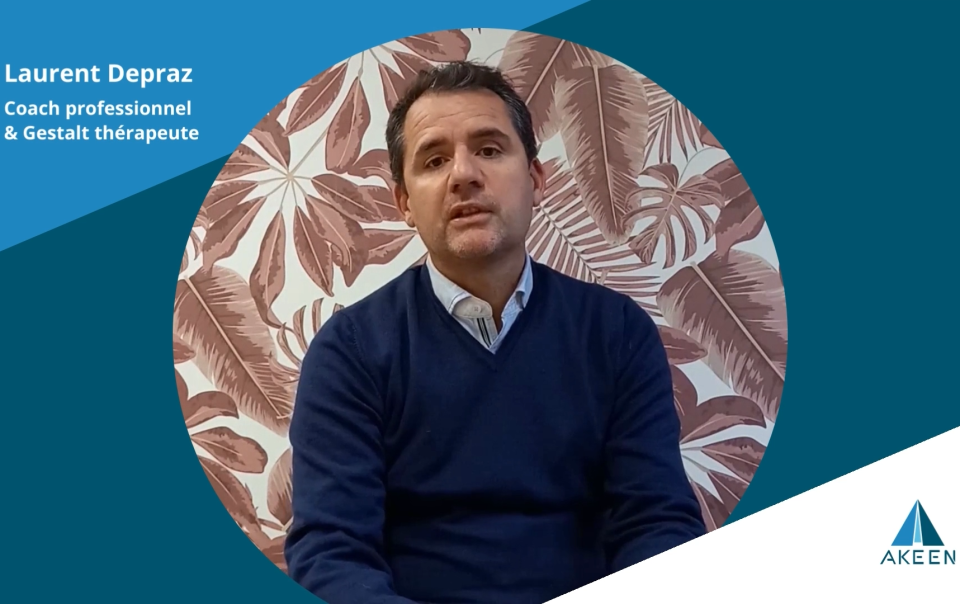 arole d'expert : laurent depraz, Coach professionnel et Gestalt thérapeute, membre de la communauté des Coachs AKEEN