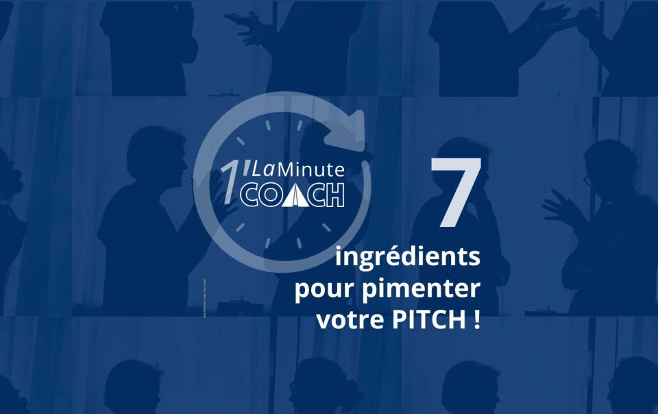 7 ingrédients indispensables pour un pitch inspiré