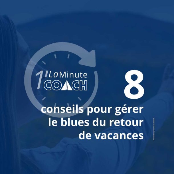 Article : conseils pour gérer le blues du retour de vacances