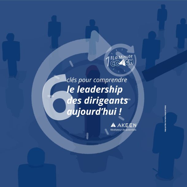 Clés pour comprendre le leadership des dirigeant aujourd'hui